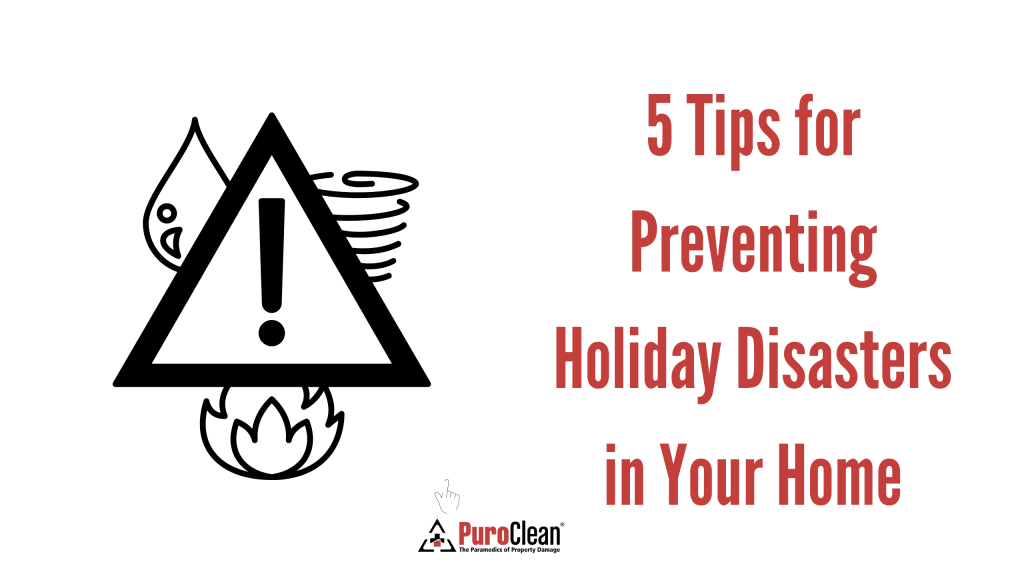 5 Tips for Preventing Holiday Disasters in Your Home